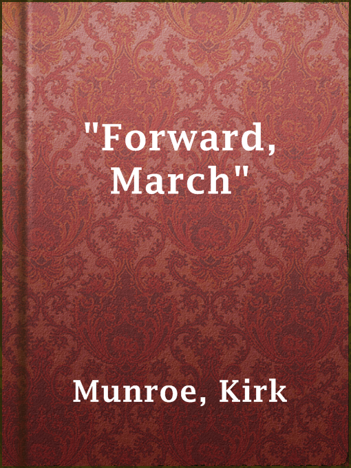 Title details for "Forward, March" by Kirk Munroe - Wait list